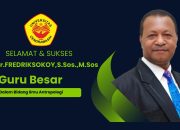 Selamat dan Sukses Prof Fredrik Sokoy, Guru Besar Sekaligus Calon Rektor Uncen