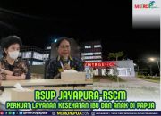 RSUP Jayapura dan RSCM Perkuat Layanan Kesehatan Ibu dan Anak