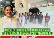 Dari Pelatihan hingga Publikasi Ilmiah, Lucia Runggeari Angkat Cerita Kopi Papua
